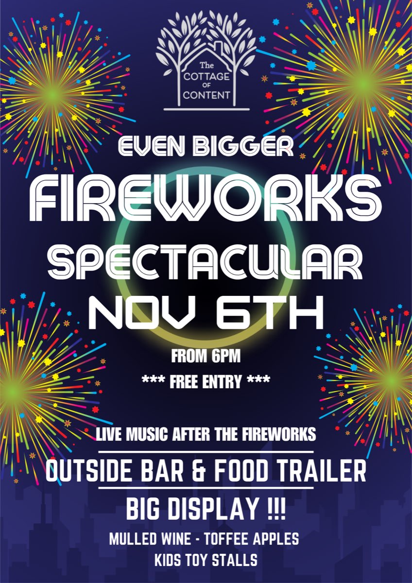 Poster for the Fireworks Spectacular at The Cottage of Content, Barton - November 6th from 6pm, free entry.